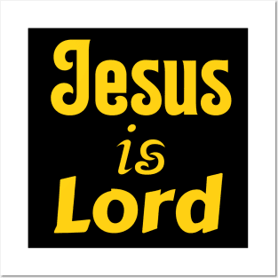 Jesus Is Lord Posters and Art